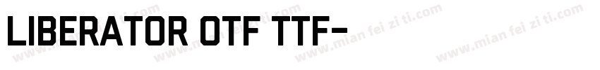 Liberator OTF TTF字体转换